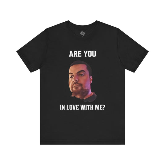 Are you in love with me? KH