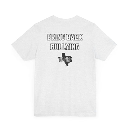 Bully Shirt