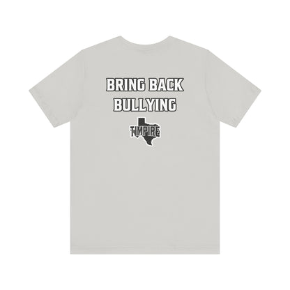 Bully Shirt