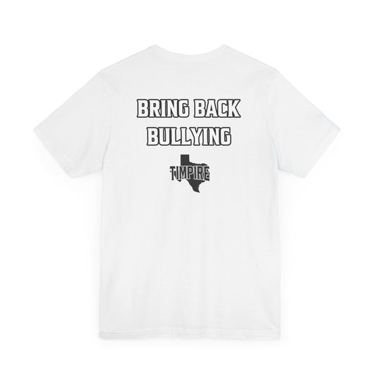 Bully Shirt