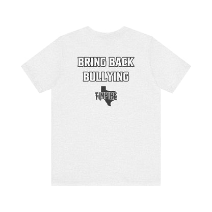 Bully Shirt