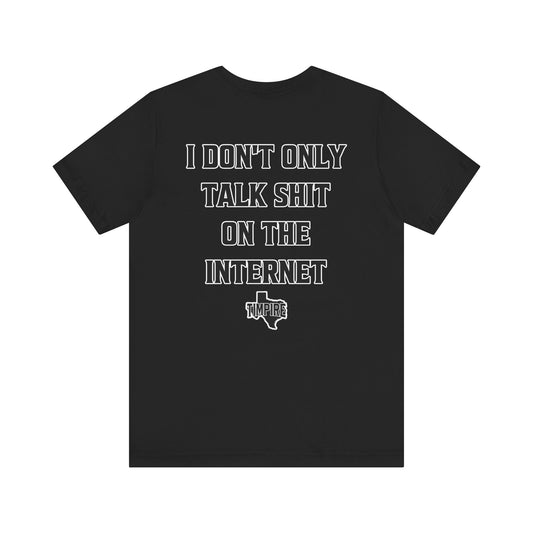 Talk Shit T-Shirt
