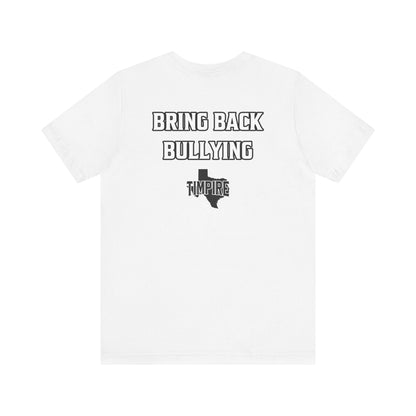 Bully Shirt