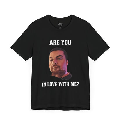 Are you in love with me? KH