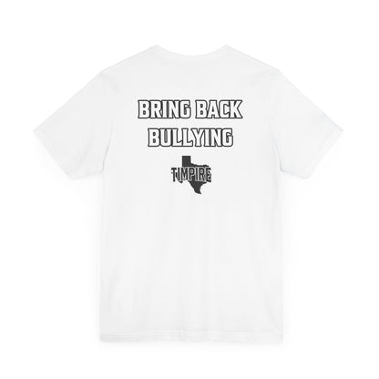 Bully Shirt